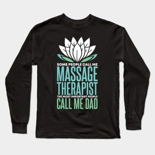 Dad & Massage Therapist Long Sleeve T-Shirt